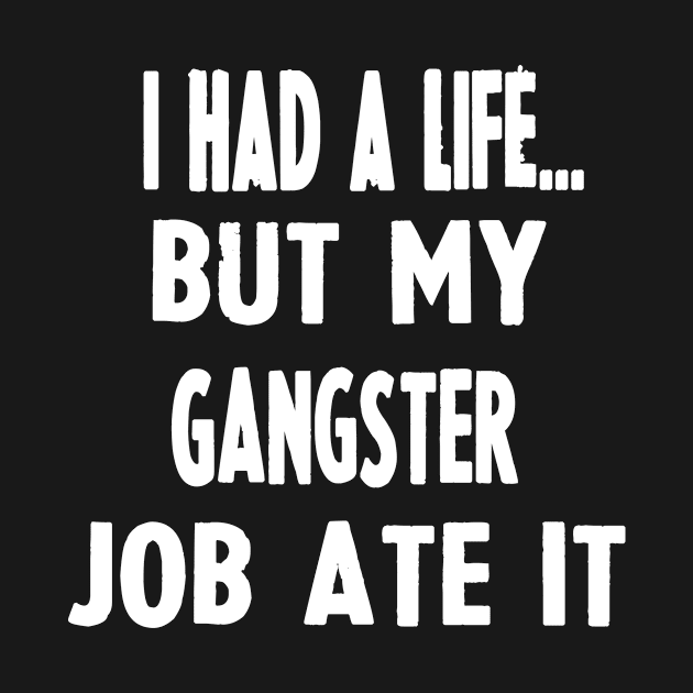 Funny Gifts For Gangsters by divawaddle