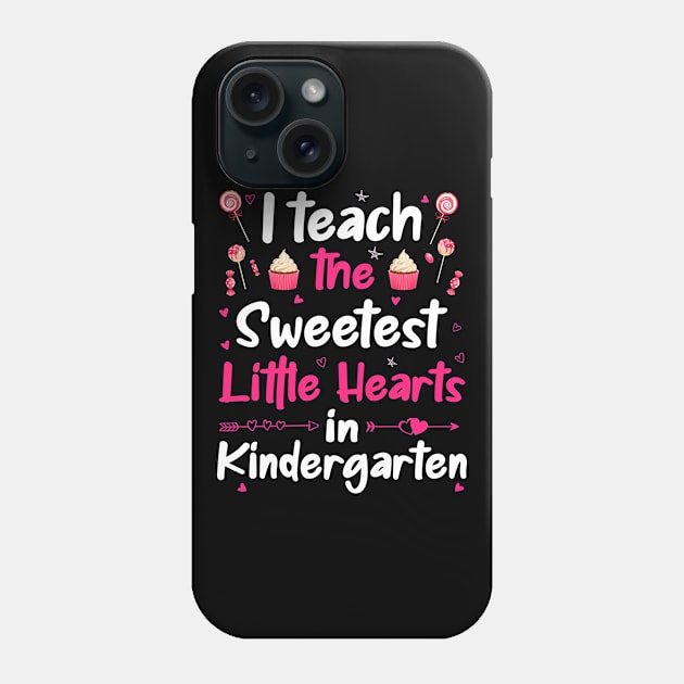 I Teach The Sweetest Little Hearts Kindergarten Phone Case by DragonTees