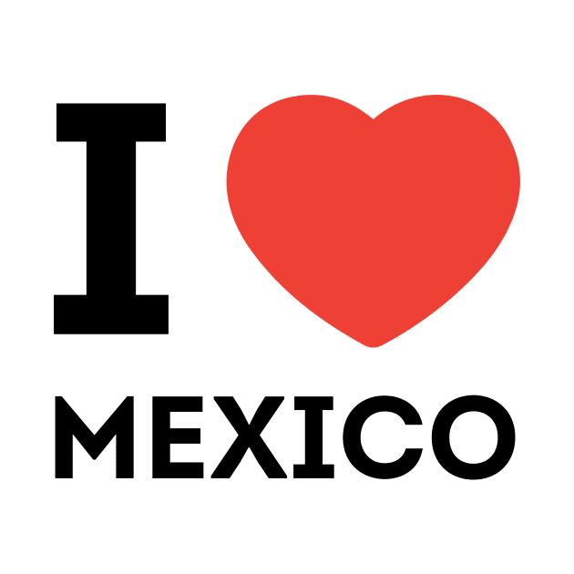 I LOVE MEXICO by JamesBennettBeta