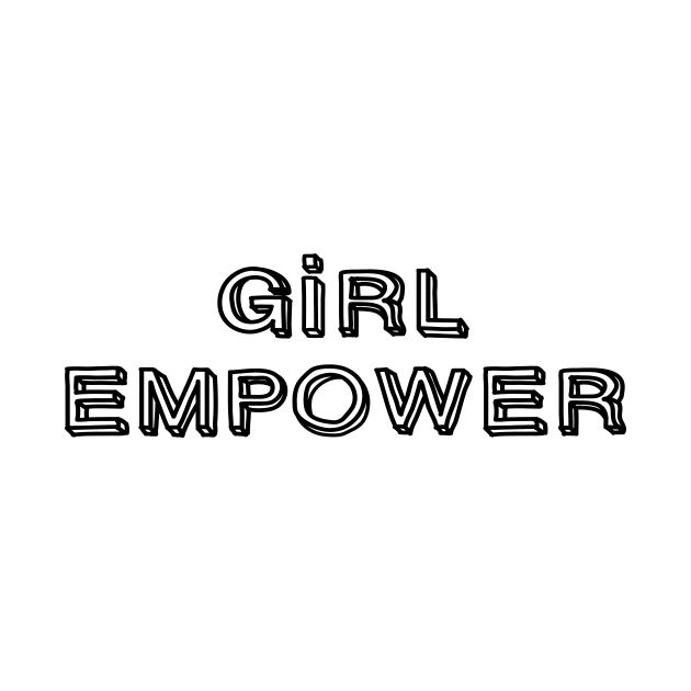 Girl Empower by Gregorous Design