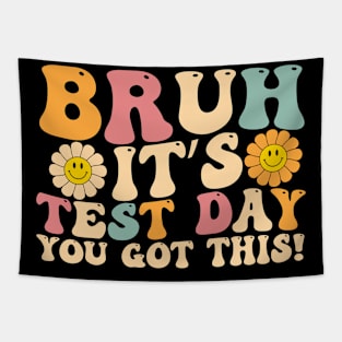 Bruh It's Test Day You Got This T-shirt - Test Day teacher Tapestry