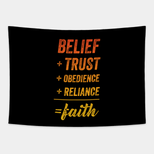 Belief + Trust + Obedience + Reliance = Faith • Yellow-Orange Tapestry