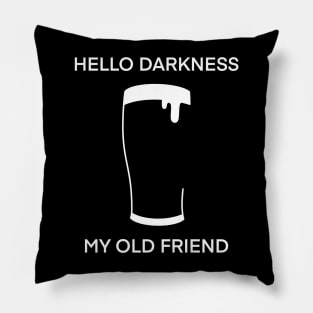 Hello Darkness My Old Friend Pillow