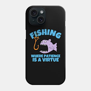 Fishing Where Patience Is Virtue Phone Case