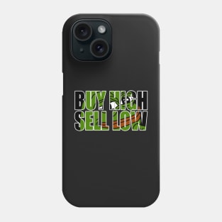 Funny buy high sell low crypto trading shirt Phone Case