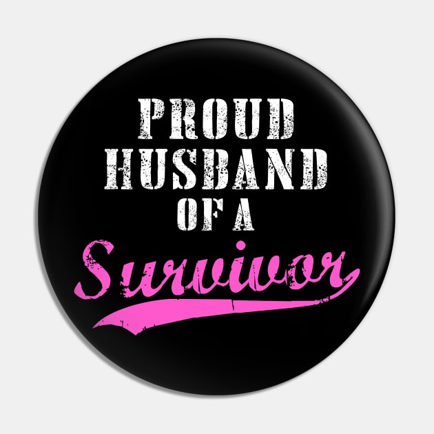 Proud Husband Of A Survivor Pin by jpmariano