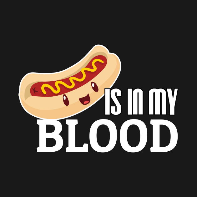 Hot Dog is in my blood by thefriendlyone