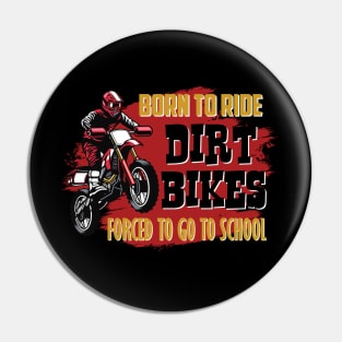 Born To Ride Dirt Bikes Pin