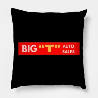 Road House: Big T Auto Sales Pillow