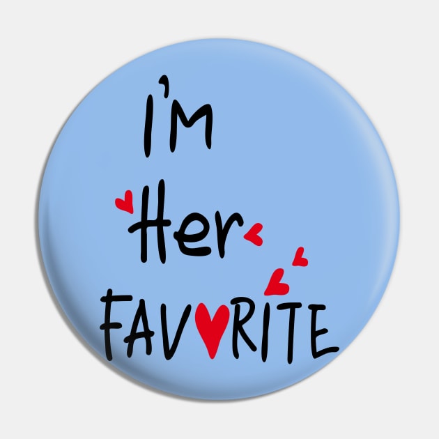 I'm her favorite Pin by CindyS