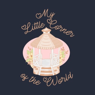 Typography My Little Corner of the World T-Shirt