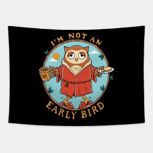 Not early bird Tapestry