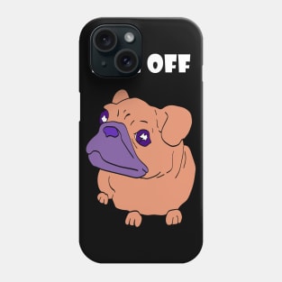 Pug off Phone Case