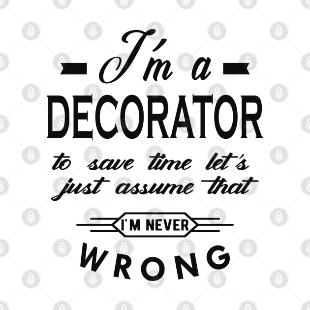 Decorator - Let's assume I'm never wrong by KC Happy Shop