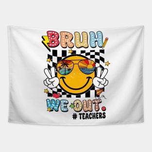 Bruh We Out Teachers, Happy Last Day Of School, Out Of School, Teacher Appreciation Tapestry