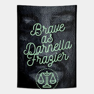 Brave as Darnella Frazier by Lara L Tapestry