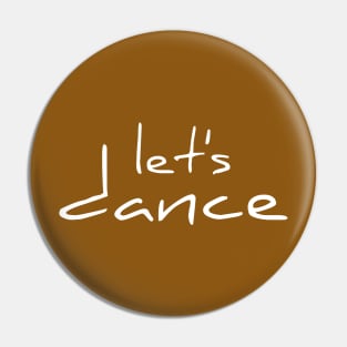 Let's Dance White By PK.digart Pin