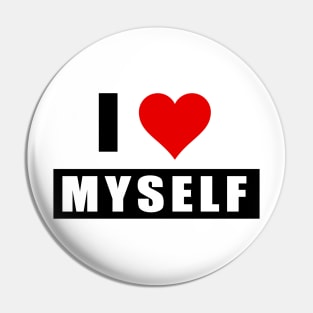 I love myself Pin