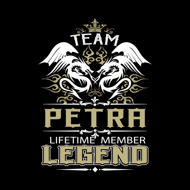 Petra Name T Shirt Team Petra Lifetime Member Legend Name Gift Item Tee Petra Tapestry Petra Name T Shirt Team Petra Lifetime Member Legend Name Gift Item Tee Petra Tapestry