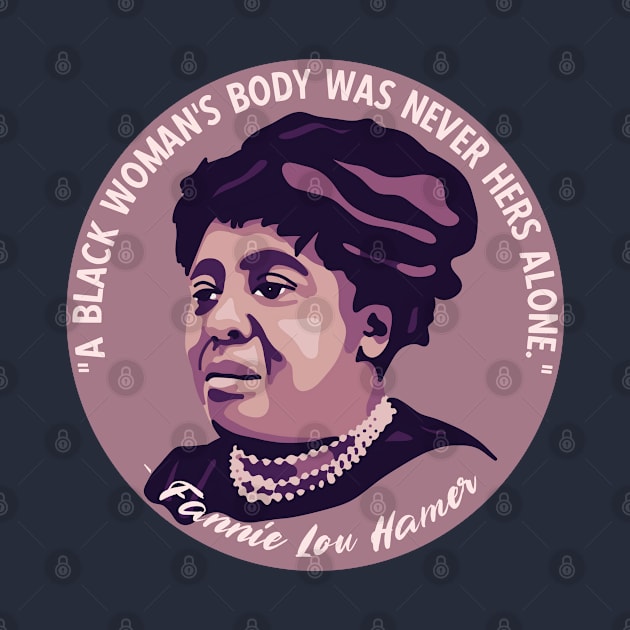 Fannie Lou Hamer Portrait and Quote by Slightly Unhinged