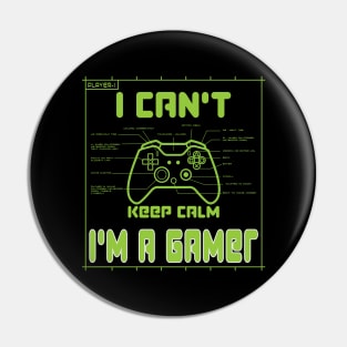 I can't keep calm I'm a gamer Pin