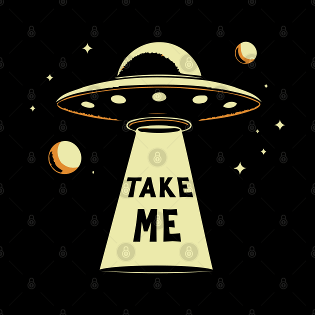 UFO Please Take Me by Trendsdk