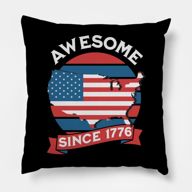 Awesome since 1776 Pillow by JoeStylistics