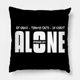 By Grace, Through Faith, In Christ Alone (White Print) Pillow