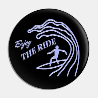 Enjoy the ride Pin