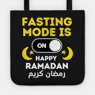 Funny Fasting Mode Is On Happy Ramadan 2022 Tote