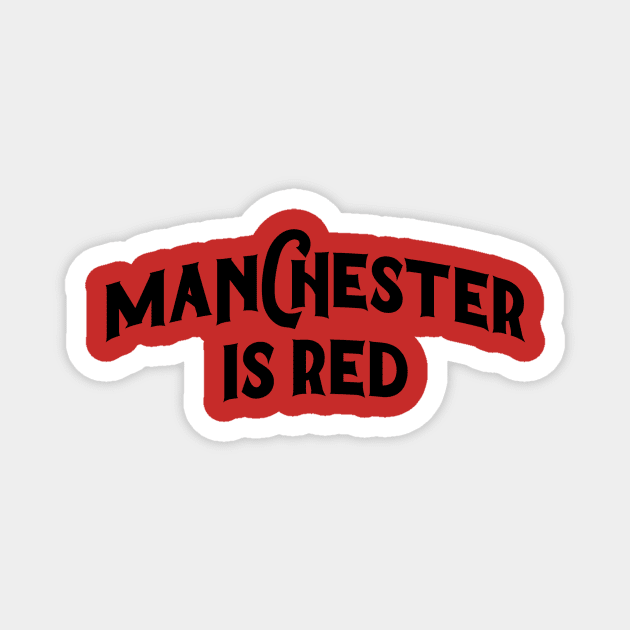 Manchester Is Red Magnet by GS