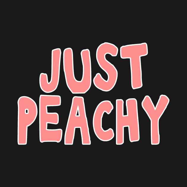 Just peachy uplifting positive quote by Captain-Jackson