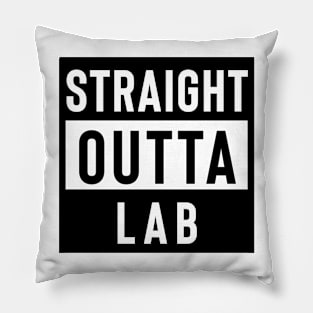 Straight Outta Lab Pillow