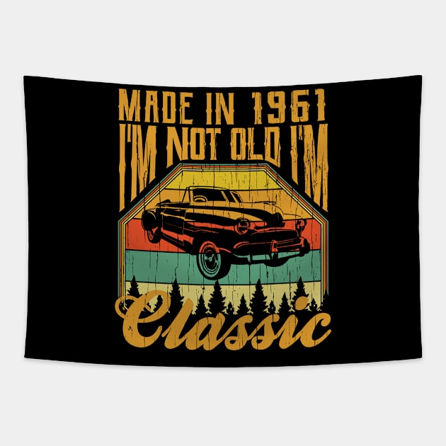 Made in 1961 Im not Old Im Classic Tapestry by aneisha