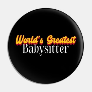 World's Greatest Babysitter! Pin