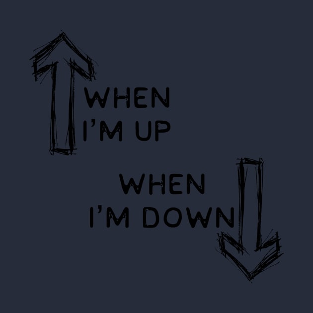 "When I'm Up When I'm Down" I Just Need U Toby Mac lyrics WEAR YOUR WORSHIP Jesus God Christian Design by Mummy_Designs