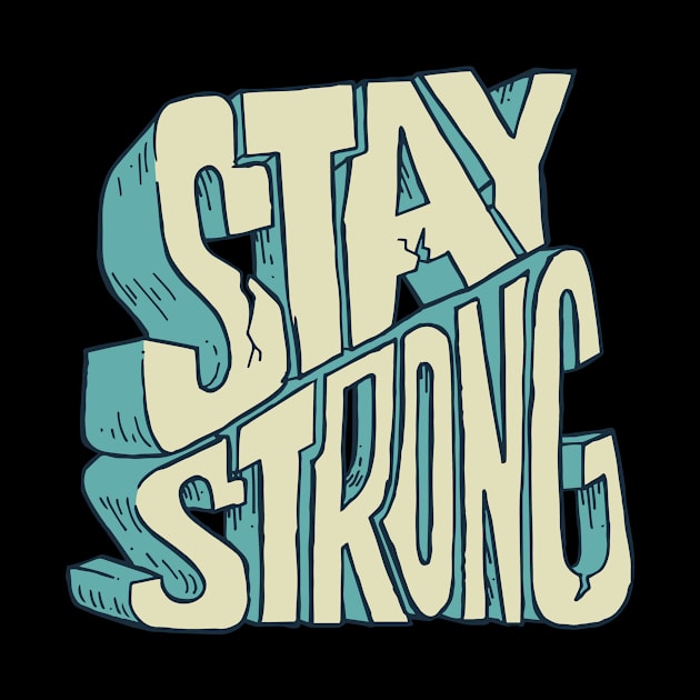 Stay Strong by soondoock