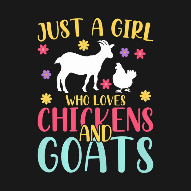 Farmer Women Just A Girl Who Loves Chickens And Goat by mccloysitarh