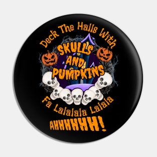 Deck the Halls - Halloween Spooky Pin