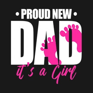 Mens Proud New Dad It's A Girl T-Shirt