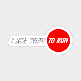 I JUST WANT TO RUN for Mental Health Marathon Runner Magnet