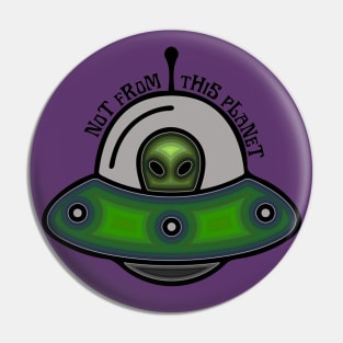 Not From This Planet Pin