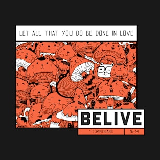 Let All That You Do Be Done In Love T-Shirt