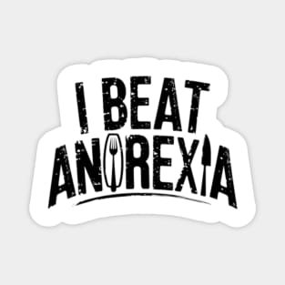 I Beat Anorexia Magnet