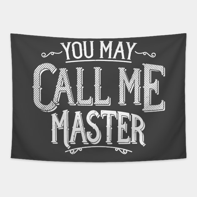 Master's Degree T-Shirt Graduate Program You May Call Me Master Tapestry by Uinta Trading