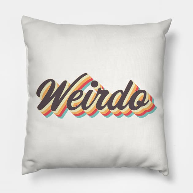 Weirdo Pillow by n23tees