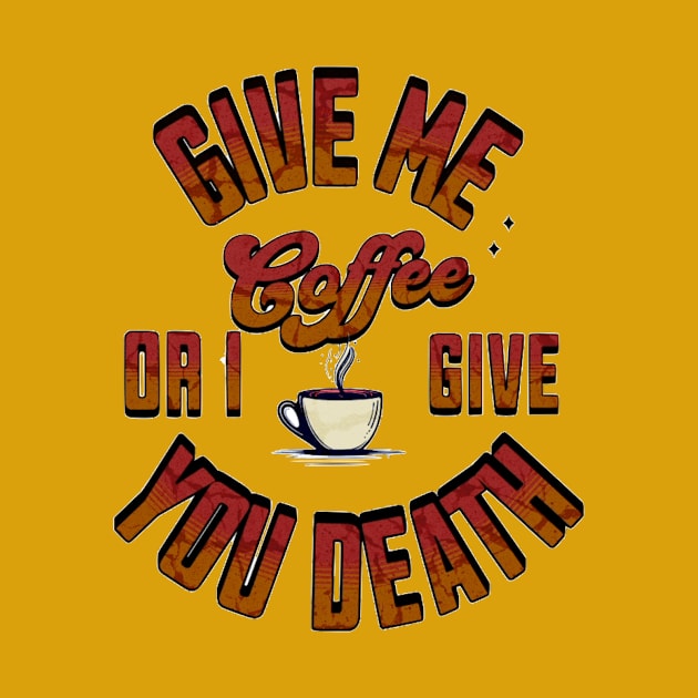 Coffee or death by kingasilas