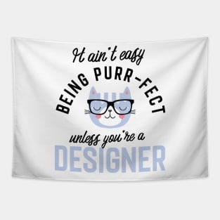 Designer Cat Gifts for Cat Lovers - It ain't easy being Purr Fect Tapestry