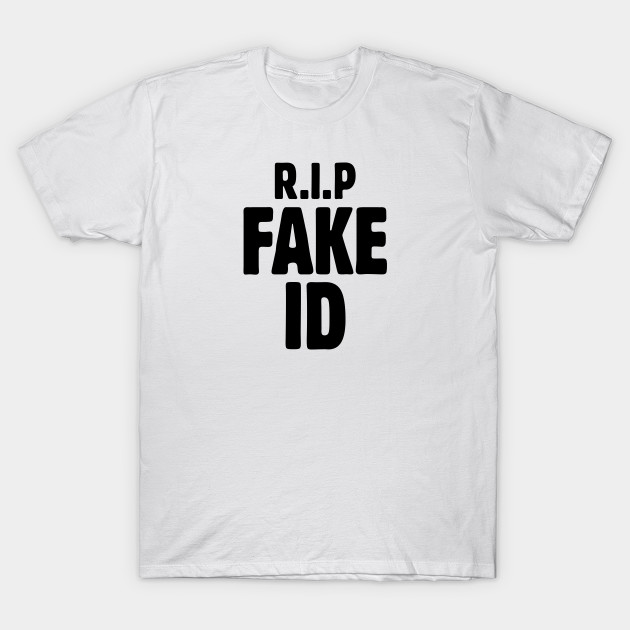 Rip Fake Id Shirt