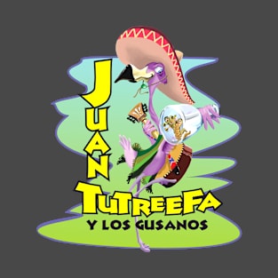 Juan Tutreefa Y Los Gusanos T-Shirt